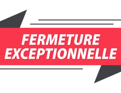 FERMETURE EXCEPTIONNELLE LUNDI 20/03